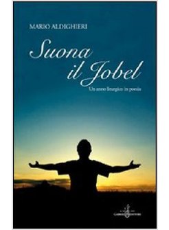 SUONA IL JOBEL. UN ANNO LITURGICO IN POESIA