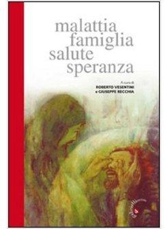 MALATTIA FAMIGLIA SALUTE SPERANZA