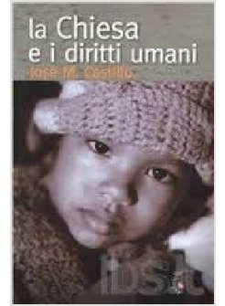 CHIESA E I DIRITTI UMANI