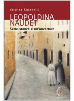 LEOPOLDINA NAUDET. SETTE STANZE E UN'OUVERTURE