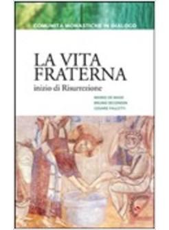 VITA FRATERNA INIZIO DI RISURREZIONE (LA)