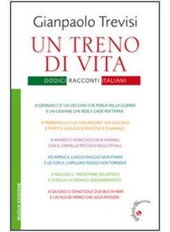 TRENO DI VITA. DODICI RACCONTI ITALIANI (UN)