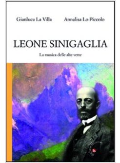 LEONE SINIGAGLIA. LA MUSICA DELLE ALTE VETTE