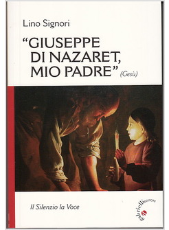 GIUSEPPE DI NAZARET MIO PADRE
