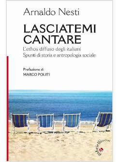 LASCIATEMI CANTARE L'ETHOS DIFFUSO DEGLI ITALIANI