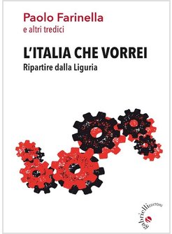 L'ITALIA CHE VORREI. RIPARTIRE DALLA LIGURIA