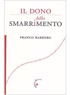 IL DONO DELLO SMARRIMENTO   