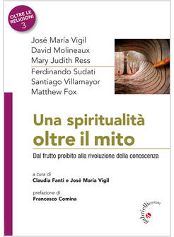 UNA SPIRITUALITA' OLTRE IL MITO DAL FRUTTO PROIBITO ALLA RIVOLUZIONE