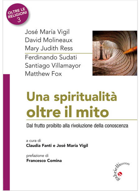 UNA SPIRITUALITA' OLTRE IL MITO DAL FRUTTO PROIBITO ALLA RIVOLUZIONE