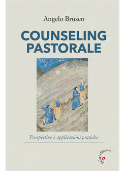 COUNSELING PASTORALE. PROSPETTIVE E APPLICAZIONI PRATICHE