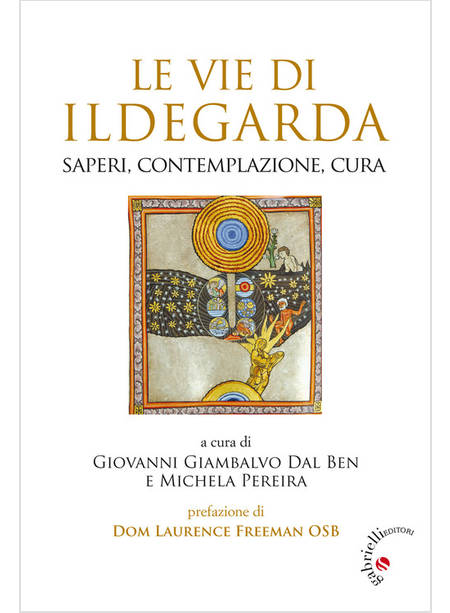 LE VIE DI ILDEGARDA. SAPERI, CONTEMPLAZIONE, CURA