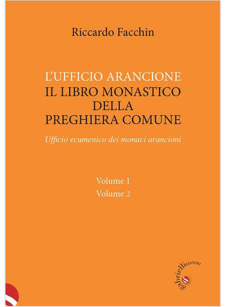 UFFICIO ARANCIONE IL LIBRO MONASTICO DELLA PREGHIERA COMUNE