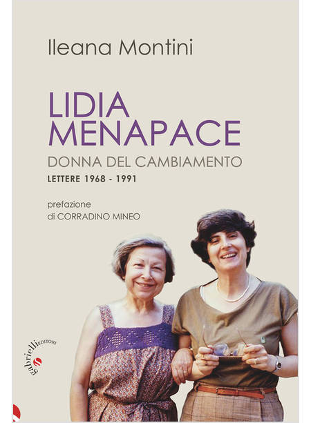 LIDIA MENAPACE. DONNA DEL CAMBIAMENTO. LETTERE 1968-1991