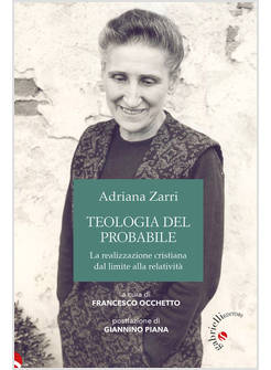 TEOLOGIA DEL PROBABILE LA REALIZZAZIONE CRISTIANA DAL LIMITE ALLA RELATIVITA'