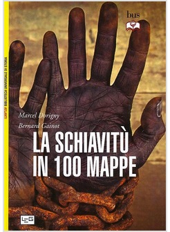 LA SCHIAVITU' IN 100 MAPPE