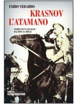 KRASNOV L'ATAMANO. STORIA DI UN COSACCO DAL DON AL FRIULI