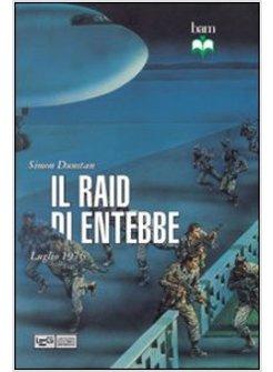 RAID DI ENTEBBE. LUGLIO 1976 (IL)