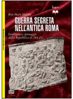 SPIONAGGIO NELL'ANTICA ROMA (LO)