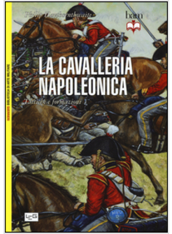 CAVALLERIA DI NAPOLEONE (LA)