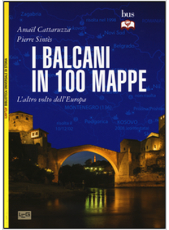 BALCANI IN 100 MAPPE (I)