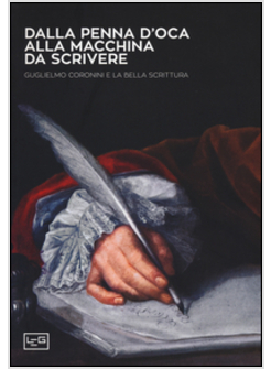 DALLA PENNA D'OCA ALLA MACCHINA DA SCRIVERE