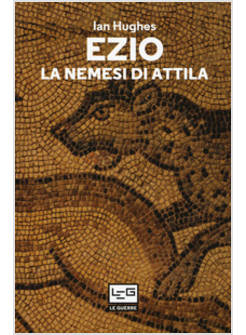EZIO. LA NEMESI DI ATTILA