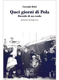 QUEI GIORNI DI POLA RICORDO DI UN ESODO