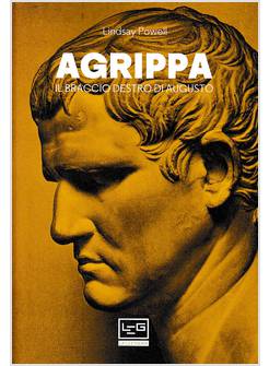 AGRIPPA IL BRACCIO DESTRO DI AUGUSTO