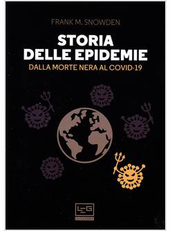 STORIA DELLE EPIDEMIE DALLA MORTE NERA AL COVID-19