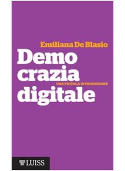 DEMOCRAZIA DIGITALE. UNA PICCOLA INTRODUZIONE