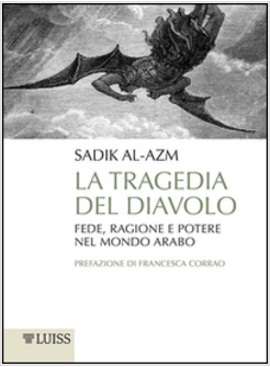 LA TRAGEDIA DEL DIAVOLO. FEDE, RAGIONE E POLITICA NEL MONDO ARABO