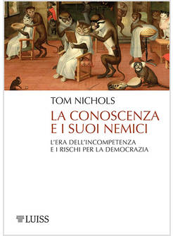 LA CONOSCENZA E I SUOI NEMICI 