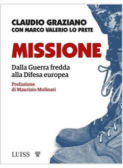 MISSIONE DALLA GUERRA FREDDA ALLA DIFESA EUROPEA