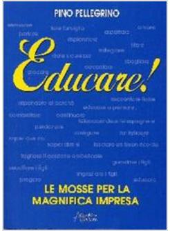 EDUCARE LE MOSSE PER LA MAGNIFICA IMPRESA