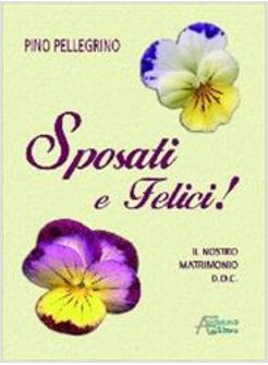 SPOSATI E FELICI  IL NOSTRO MATRIMONIO D O C