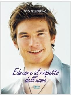 EDUCARE AL RISPETTO DELL'UOMO