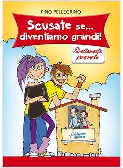 SCUSATE SE DIVENTIAMO GRANDI!