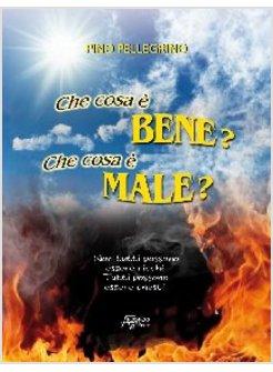 CHE COSA E' BENE? CHE COSA E' MALE?