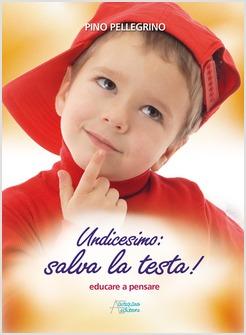 UNDICESIMO: SALVA LA TESTA!