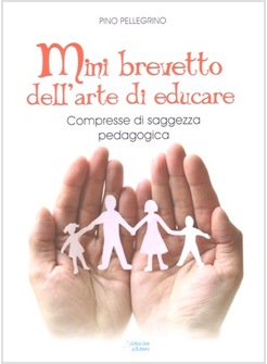 MINI BREVETTO DELL'ARTE DI EDUCARE COMPRESSE DI SAGGEZZA PEDAGOGICA