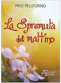 LA SPREMUTA DEL MATTINO
