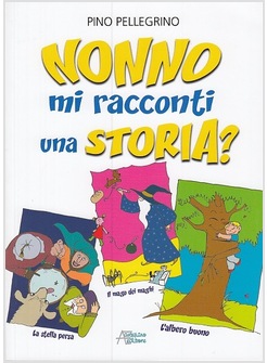 NONNO MI RACCONTI UNA STORIA?