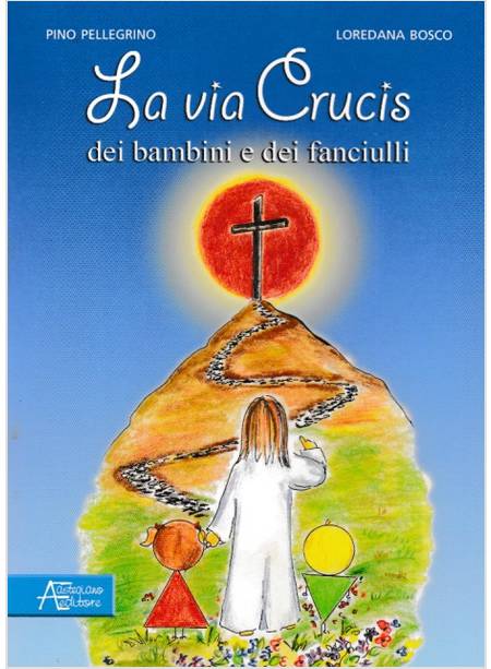 VIA CRUCIS DEI BAMBINI E DEI FANCIULLI