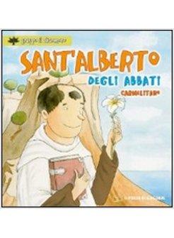 SANT'ALBERTO DEGLI ABBATI CARMELITANI. IL PICCOLO GREGGE