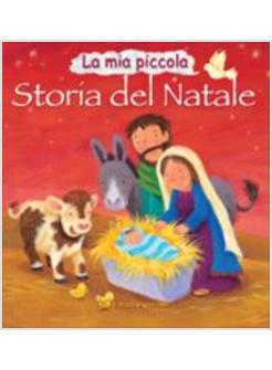 MIA PICCOLA STORIA DEL NATALE (LA)