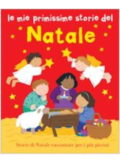 MIE PRIMISSIME STORIE DEL NATALE (LE)