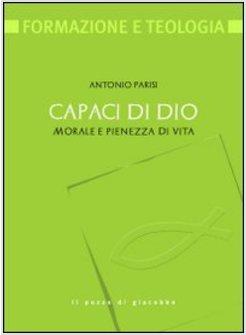 CAPACI DI DIO MORALE E PIENEZZA DI VITA