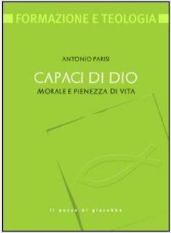 CAPACI DI DIO MORALE E PIENEZZA DI VITA