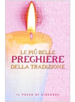 LE PIU' BELLE PREGHIERE DELLA TRADIZIONE