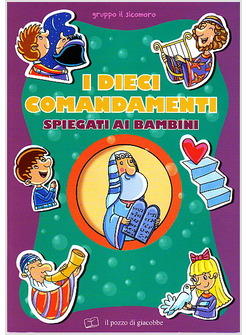 I DIECI COMANDAMENTI SPIEGATI AI BAMBINI. IL PICCOLO GREGGE